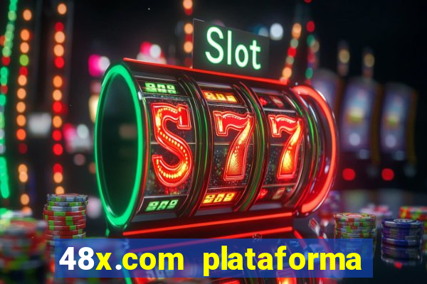 48x.com plataforma de jogos